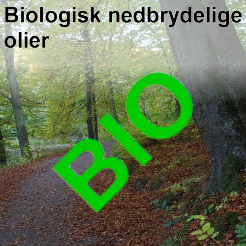 Biologisk nedbrydelige olier